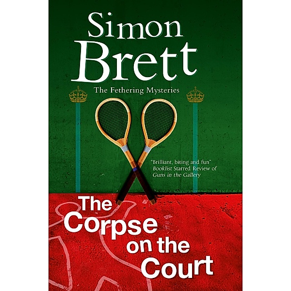 Corpse on the Court / A Fethering Mystery Bd.14, Simon Brett