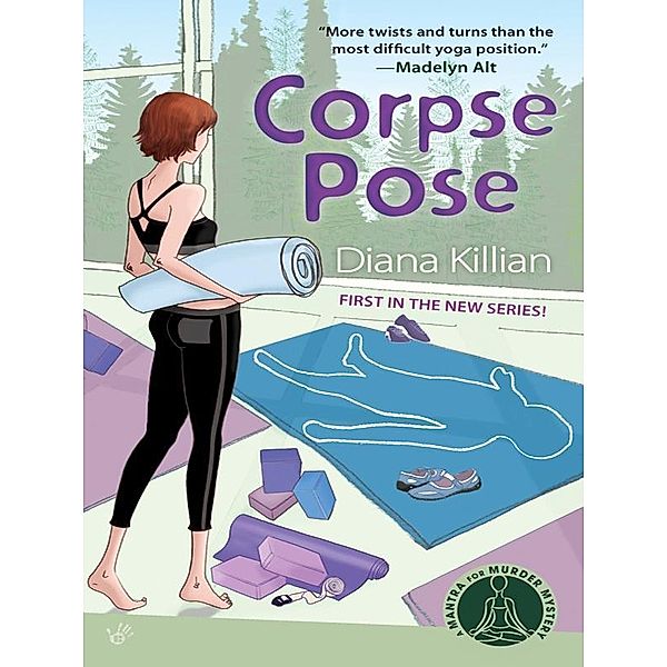 Corpse Pose / A Mantra for Murder Mystery Bd.1, Diana Killian