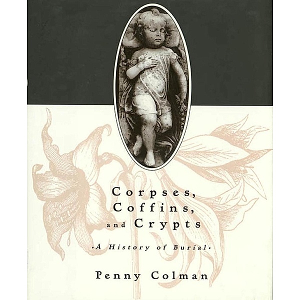 Corpses, Coffins, and Crypts, Penny Colman