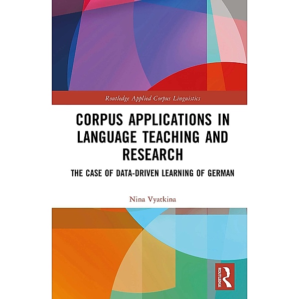 Corpus Applications in Language Teaching and Research, Nina Vyatkina