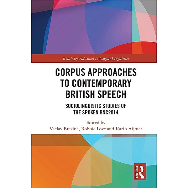 Corpus Approaches to Contemporary British Speech