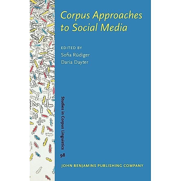 Corpus Approaches to Social Media / Studies in Corpus Linguistics