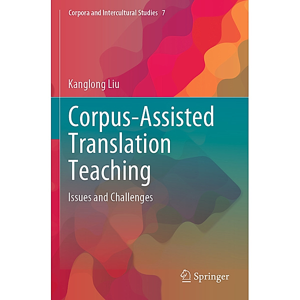 Corpus-Assisted Translation Teaching, Kanglong Liu