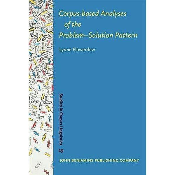 Corpus-based Analyses of the Problem-Solution Pattern, Lynne Flowerdew