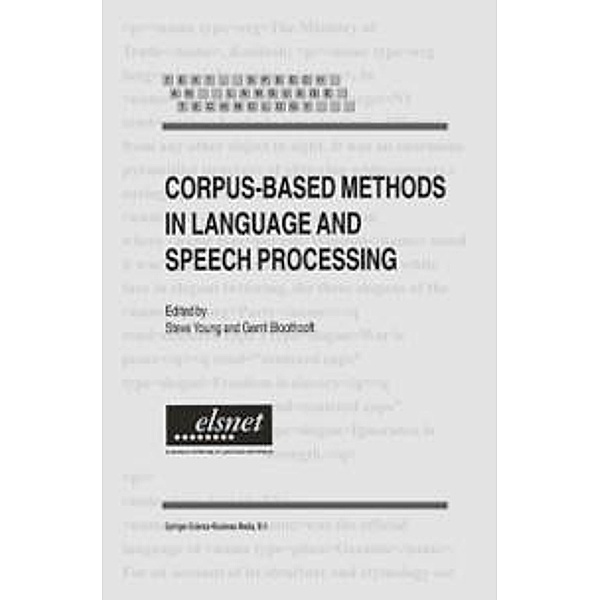 Corpus-Based Methods in Language and Speech Processing / Text, Speech and Language Technology Bd.2