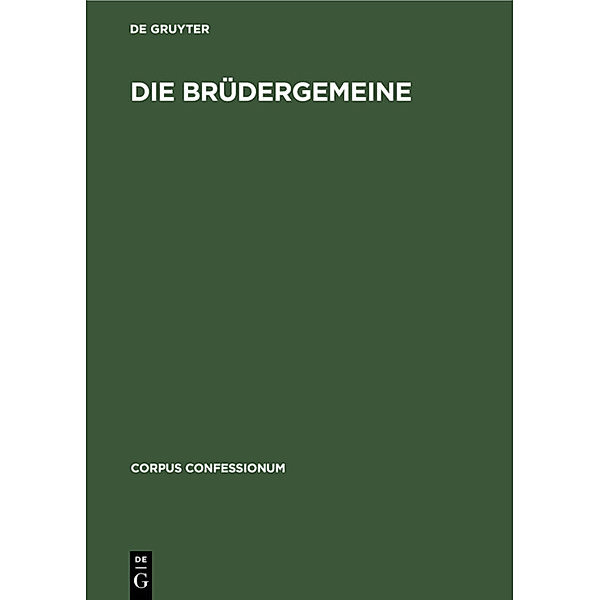 Corpus confessionum / 10, 1 / Die Brüdergemeine