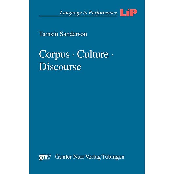 Corpus · Culture · Discourse / Language in Performance (LIP) Bd.39, Tamsin Sanderson