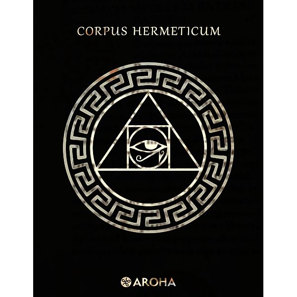 Corpus Hermeticum / Biblioteca hermética Bd.2, Hermes Trismegisto