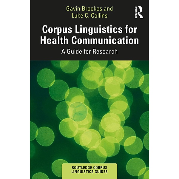 Corpus Linguistics for Health Communication, Gavin Brookes, Luke C. Collins