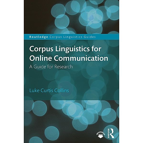 Corpus Linguistics for Online Communication, Luke Collins