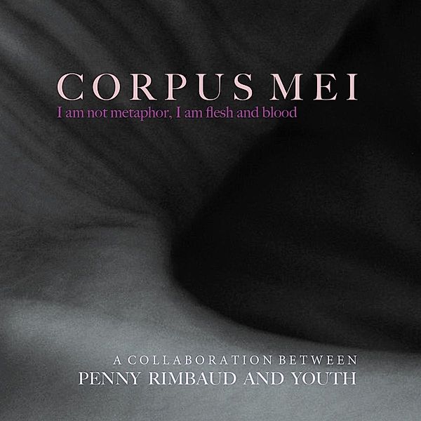 Corpus Mei (Vinyl), Penny Rimbaud & Youth