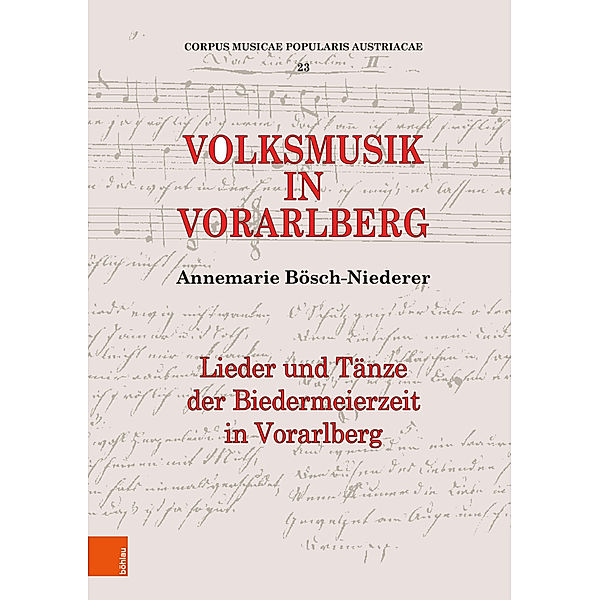 Corpus Musicae Popularis Austriacae / Band 023 / Volksmusik in Vorarlberg, Annemarie Bösch-Niederer