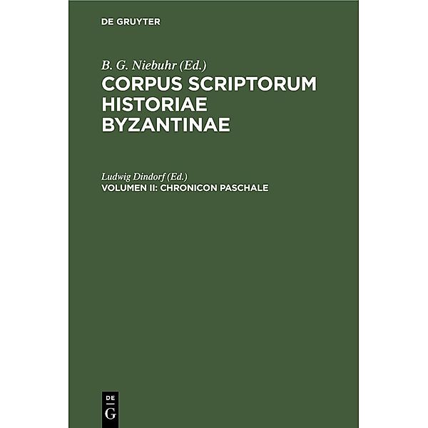 Corpus scriptorum historiae Byzantinae. Chronicon Paschale. Volumen II