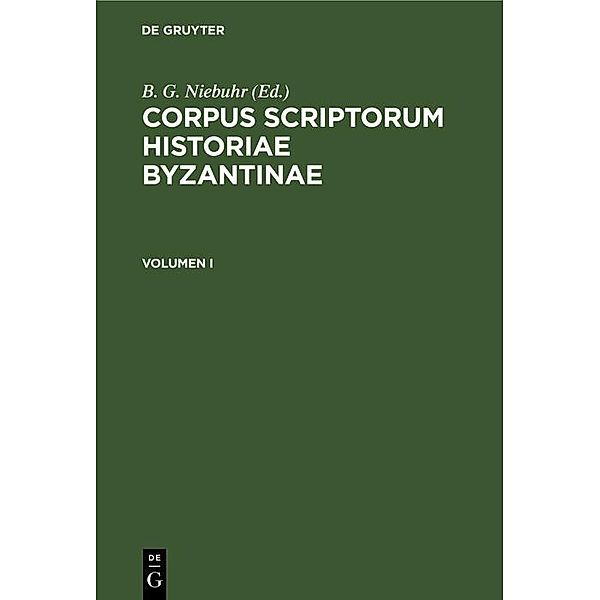 Corpus scriptorum historiae Byzantinae. Pars XIX: Nicephorus Gregoras Byzantina historia. Volumen I, Nicephorus Gregoras