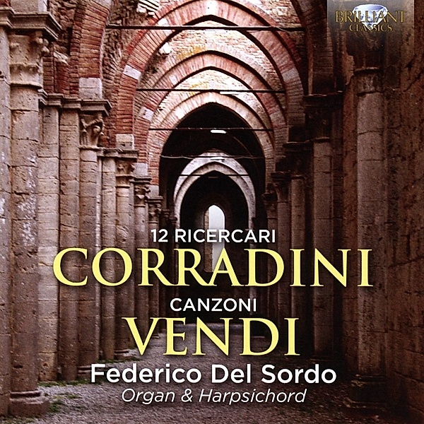 Corradini:12 Ricercari & Vendi:Canzoni, Federico Del Sordo