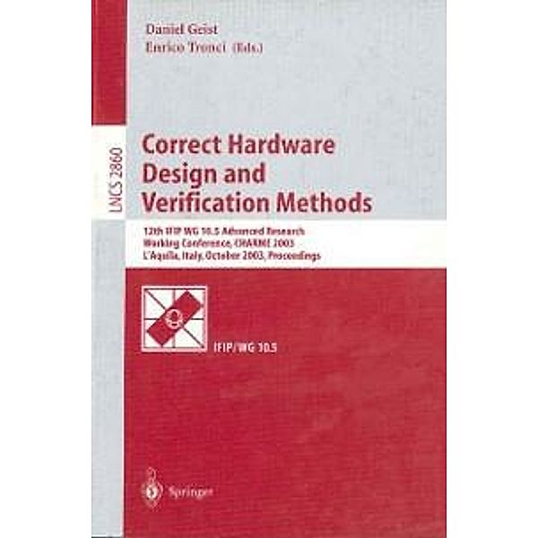 Correct Hardware Design and Verification Methods / Lecture Notes in Computer Science Bd.2860