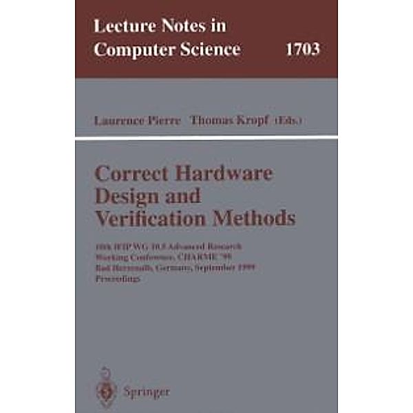 Correct Hardware Design and Verification Methods / Lecture Notes in Computer Science Bd.1703