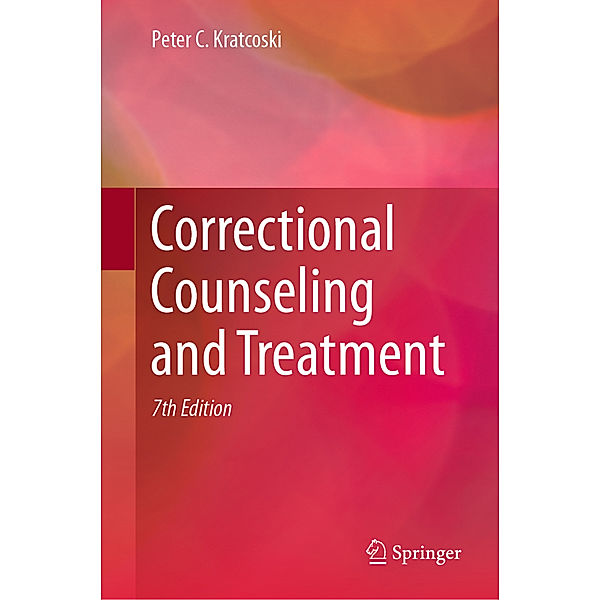 Correctional Counseling and Treatment, Peter C. Kratcoski