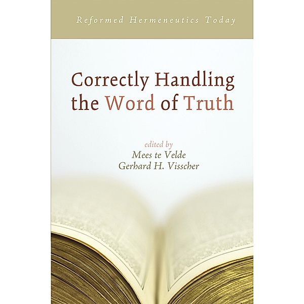 Correctly Handling the Word of Truth / Lucerna:CRTS Publications