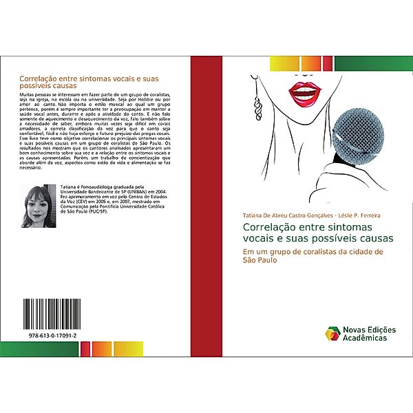 Correlação entre sintomas vocais e suas possíveis causas, Tatiana De Abreu Castro Gonçalves, Léslie P. Ferreira
