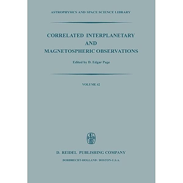 Correlated Interplanetary and Magnetospheric Observations / Astrophysics and Space Science Library Bd.42