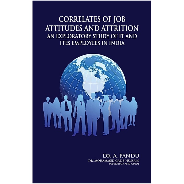 Correlates of Job Attitudes and Attrition, A. Pandu, Mohammed Galib Hussain