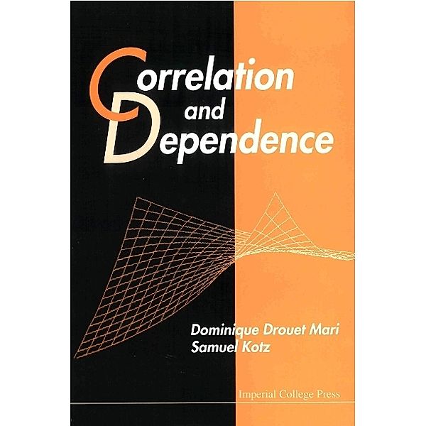 Correlation And Dependence, Samuel Kotz, Dominique Drouet