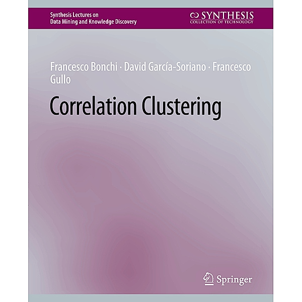 Correlation Clustering, Francesco Bonchi, David García-Soriano, Francesco Gullo