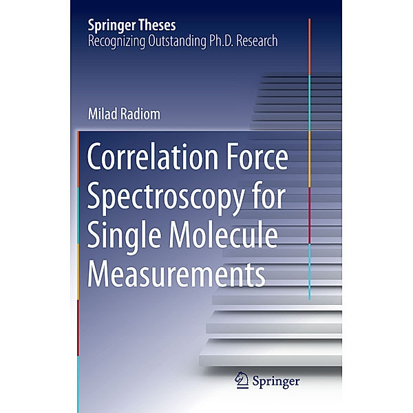 Correlation Force Spectroscopy for Single Molecule Measurements, Milad Radiom