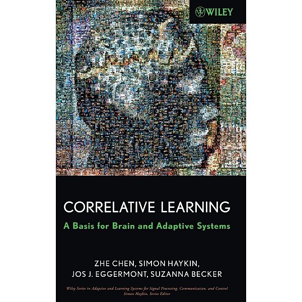 Correlative Learning, Zhe Chen, Simon Haykin, Jos J. Eggermont, Suzanna Becker
