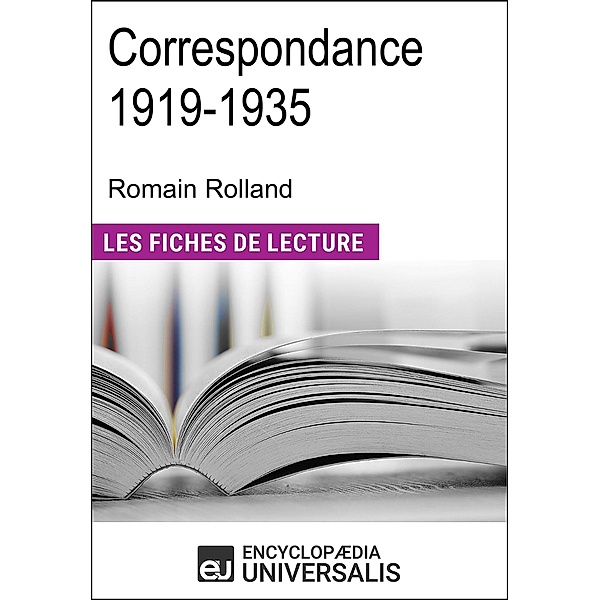 Correspondance 1919-1935 de Romain Rolland, Encyclopaedia Universalis