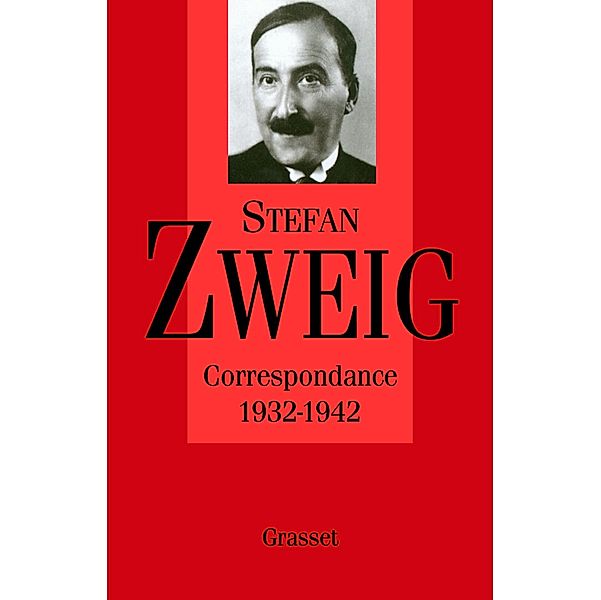 Correspondance, 1932-1942 - T03 / Littérature Etrangère, Stefan Zweig