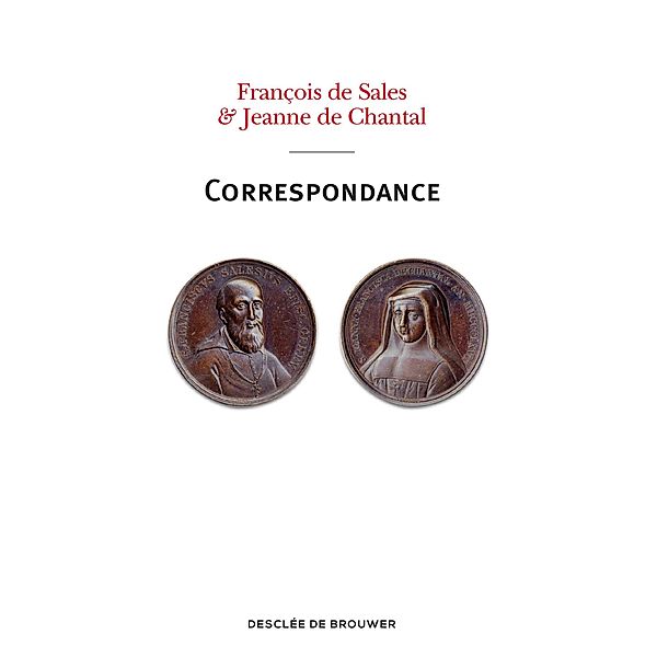 Correspondance, François De Sales, Jeanne de Chantal