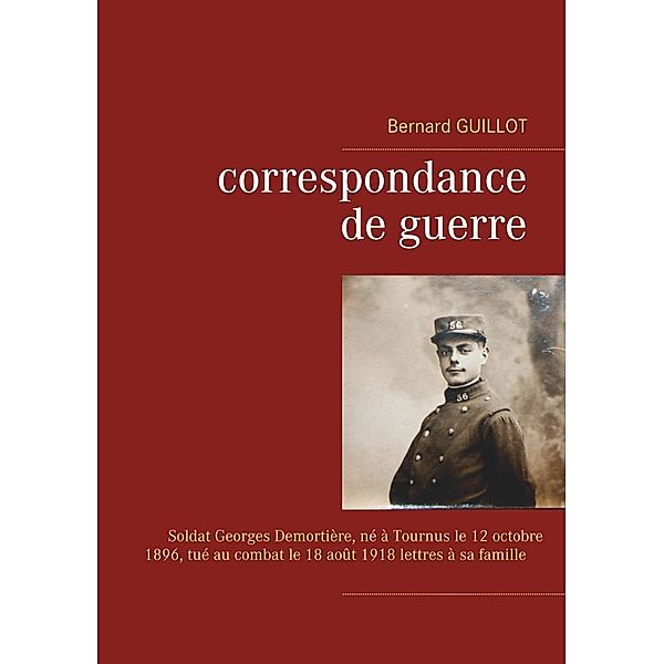 Correspondance de guerre, Bernard Guillot