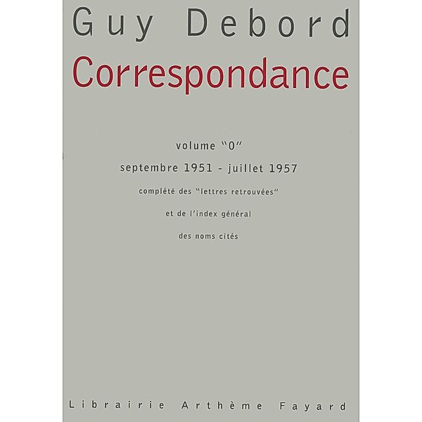 Correspondance / Essais, Guy Debord