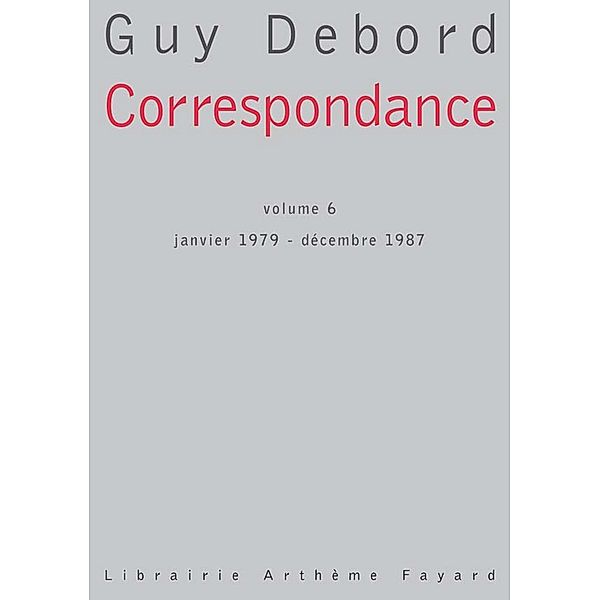 Correspondance / Essais, Guy Debord