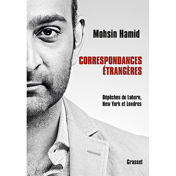 Correspondances étrangères / Littérature Etrangère, Mohsin Hamid