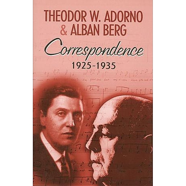 Correspondence 1925-1935, Theodor W. Adorno, Alban Berg