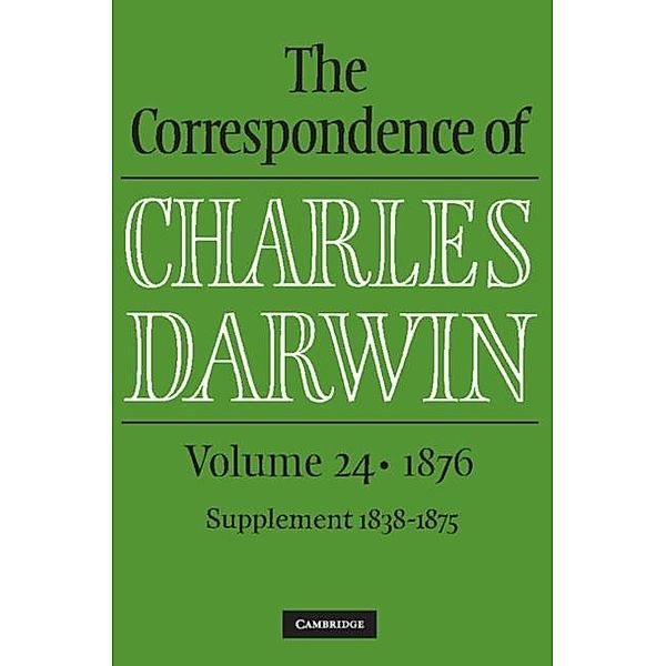 Correspondence of Charles Darwin: Volume 24, 1876, Charles Darwin