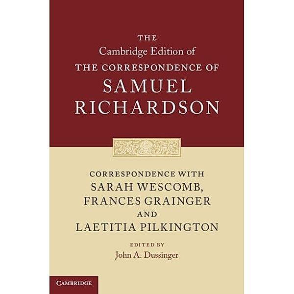 Correspondence with Sarah Wescomb, Frances Grainger and Laetitia Pilkington, Samuel Richardson