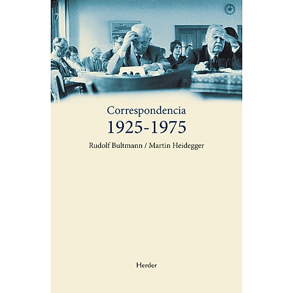 Correspondencia 1925-1975, Rudolf Bultmann, Martin Heidegger