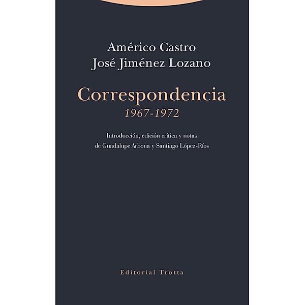 Correspondencia (1967-1972) / Tiempo Recobrado, Américo Castro, José Jiménez Lozano