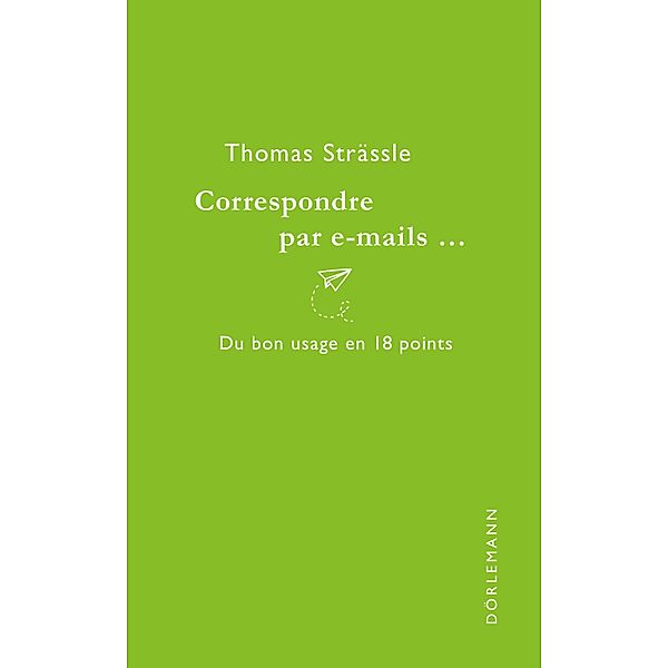 Correspondre par e-mails..., Thomas Strässle