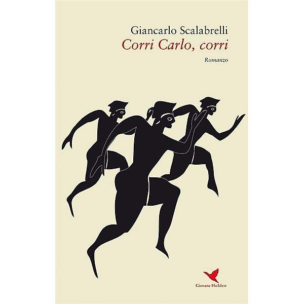 Corri Carlo, corri, Giancarlo Scalabrelli