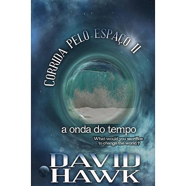 Corrida pelo espaço II: a onda do tempo / Corrida pelo espaço, David Hawk