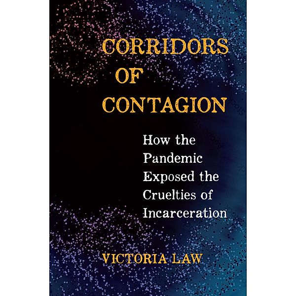 Corridors of Contagion, Victoria Law