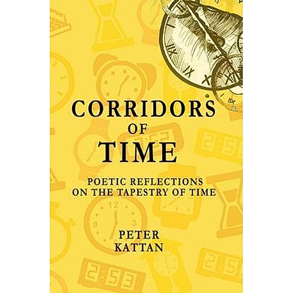 Corridors of Time, Peter I. Kattan