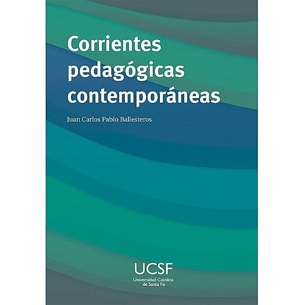 Corrientes pedagógicas contemporáneas, Juan Carlos Pablo Ballesteros