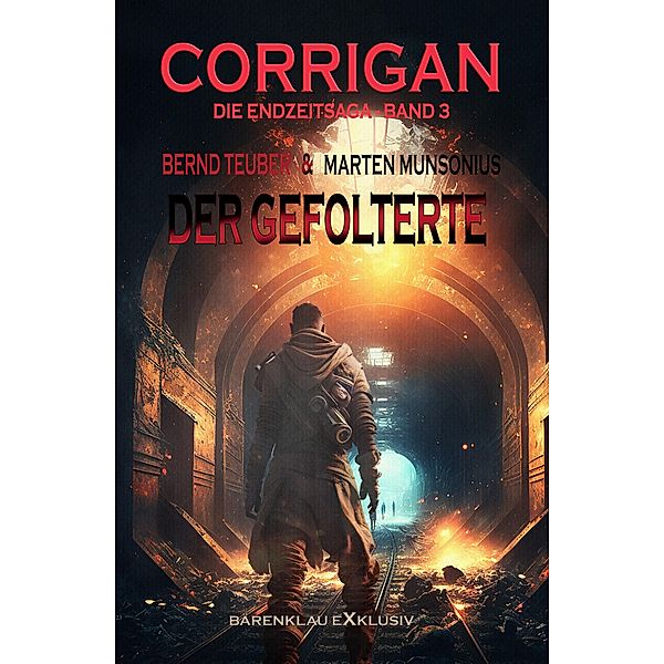 Corrigan - Die Endzeitsaga, Band 3: Der Gefolterte, Marten Munsonius, Bernd Teuber