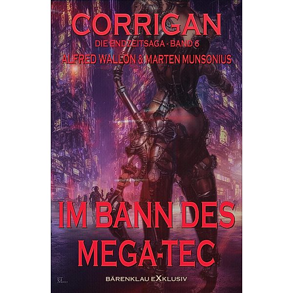 Corrigan - Die Endzeitsaga, Band 6: Im Bann des Mega-Tec, Marten Munsonius, Alfred Wallon